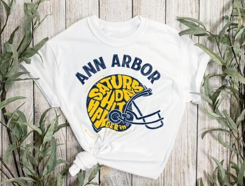Saturdays Hit Harder In Ann Arbor  Shirt